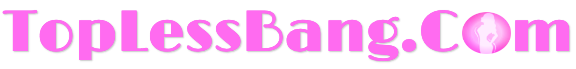 toplessbang.
